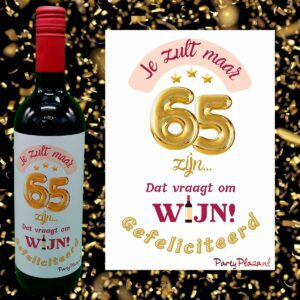 Wijnetiket Verjaardag 65 jaar – Flesetiket – Je zult maar 65 zijn …